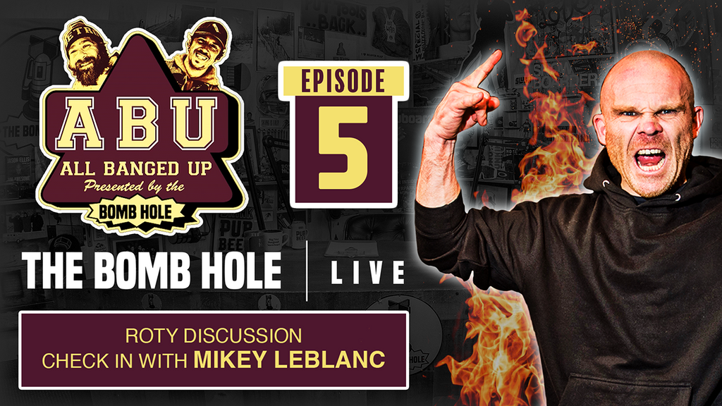 All Banged Up Episode 5 "Bomb Hole Live" with Mikey LeBlanc