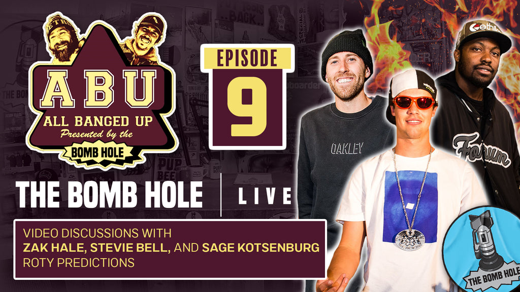 All Banged Up 9 with Stevie Bell, Zak Hale and Sage Kotsenburg