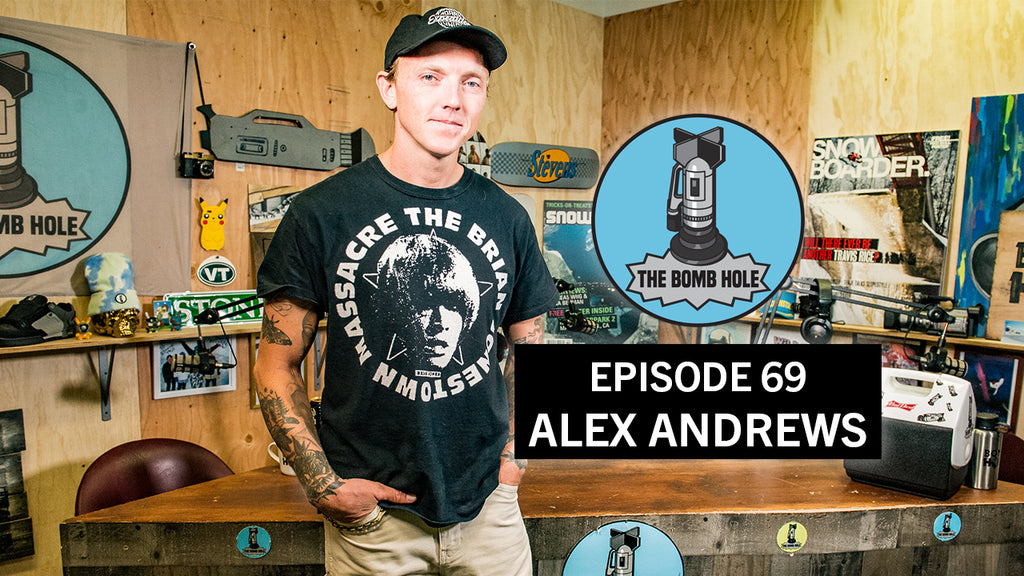 Alex Andrews | The Bomb Hole Episode 69