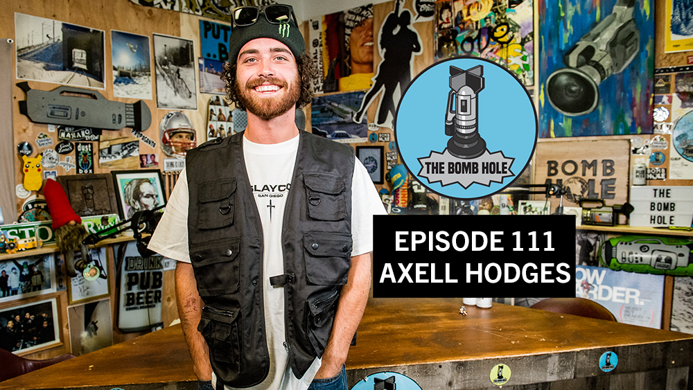 Axell Hodges | The Bomb Hole Episode 111