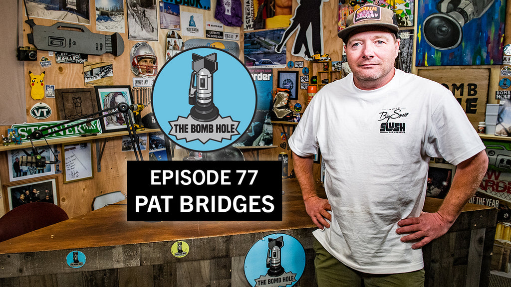 Pat Bridges | The Bomb Hole Episode 77