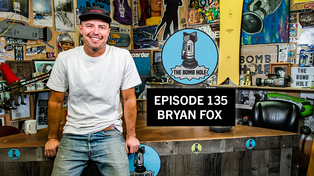 Bryan Fox | The Bomb Hole Episode 135