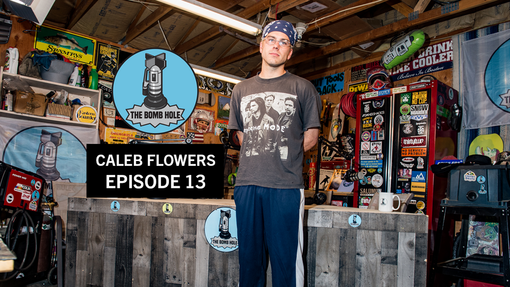 Caleb Flowers | The Bomb Hole Episode 13