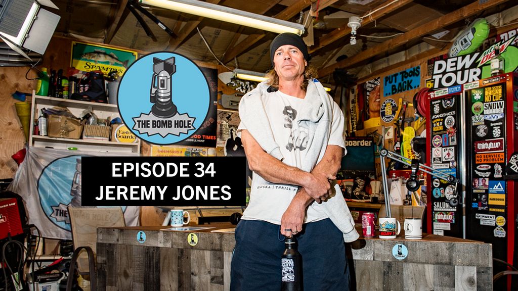 Jeremy Jones | The Bomb Hole Episode 34