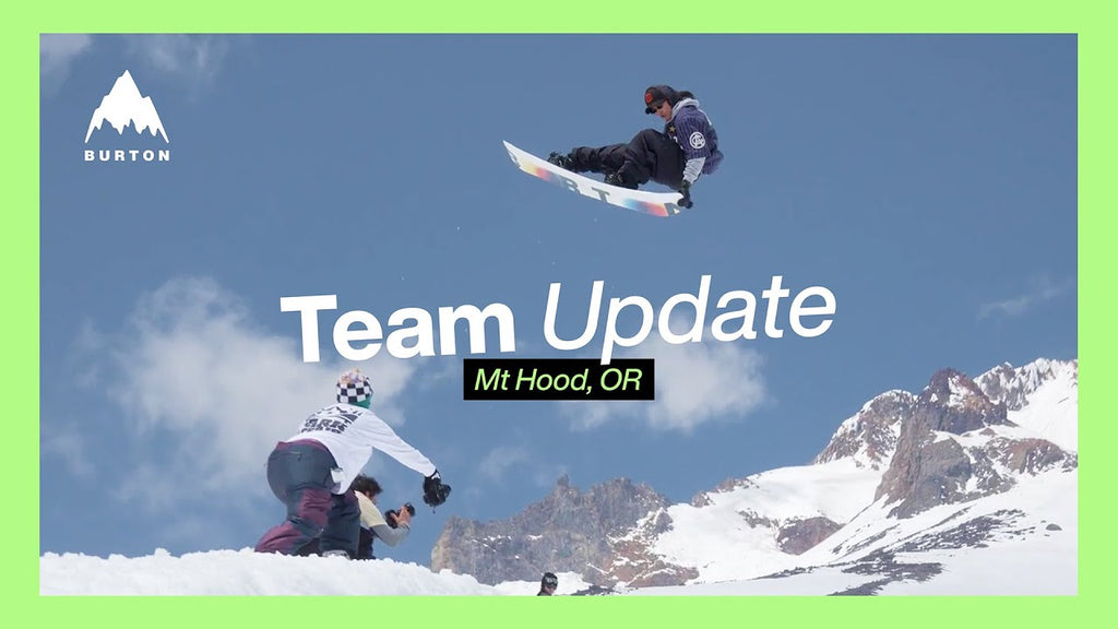 The Burton Team Takes Over High Cascade Snowboard Camp | Team Update: Burton