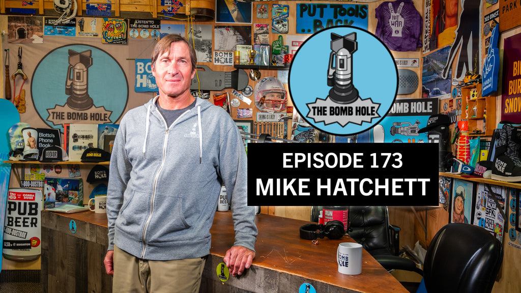 Mike Hatchett | The Bomb Hole Episode 173
