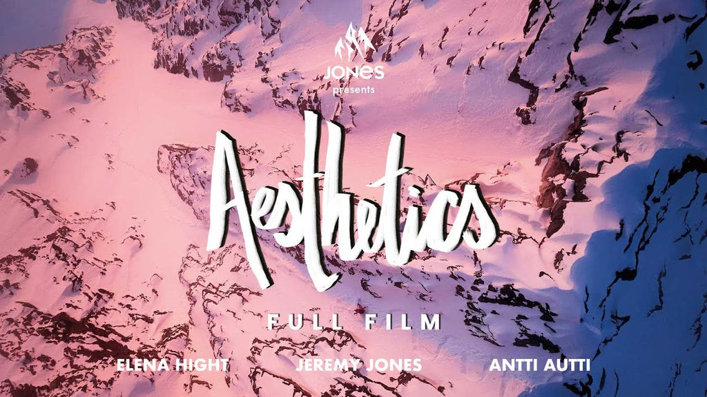 Jones presents Aesthetics - Featuring Jeremy Jones, Antti Autti, Elena Hight