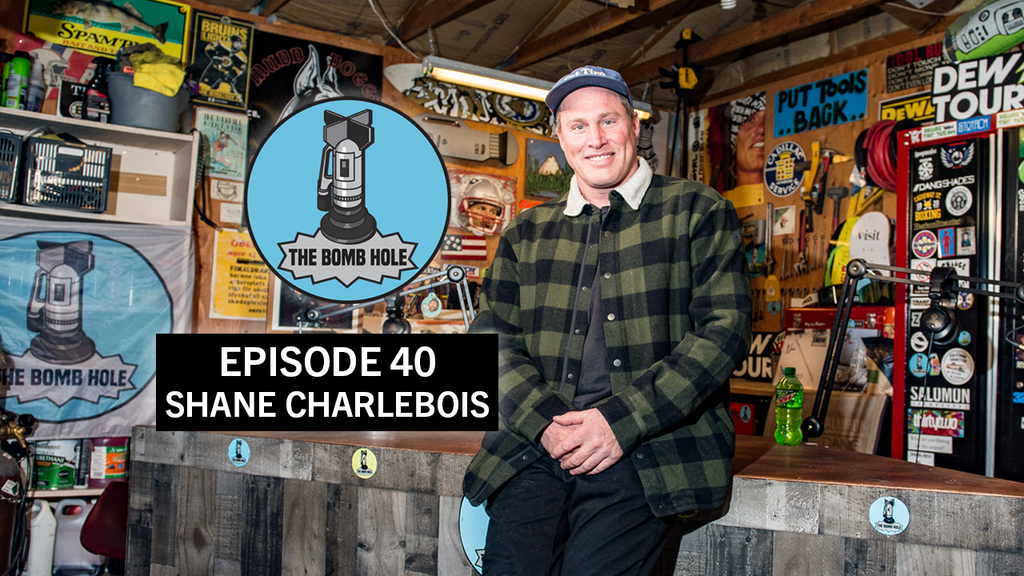 Shane Charlebois | The Bomb Hole Episode 40