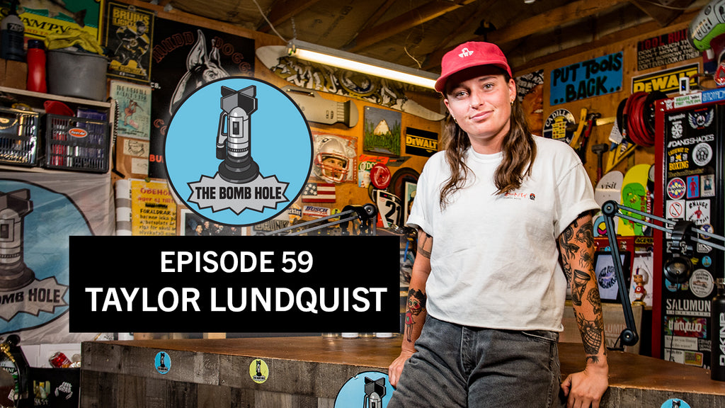 Taylor Lundquist | The Bomb Hole Episode 59