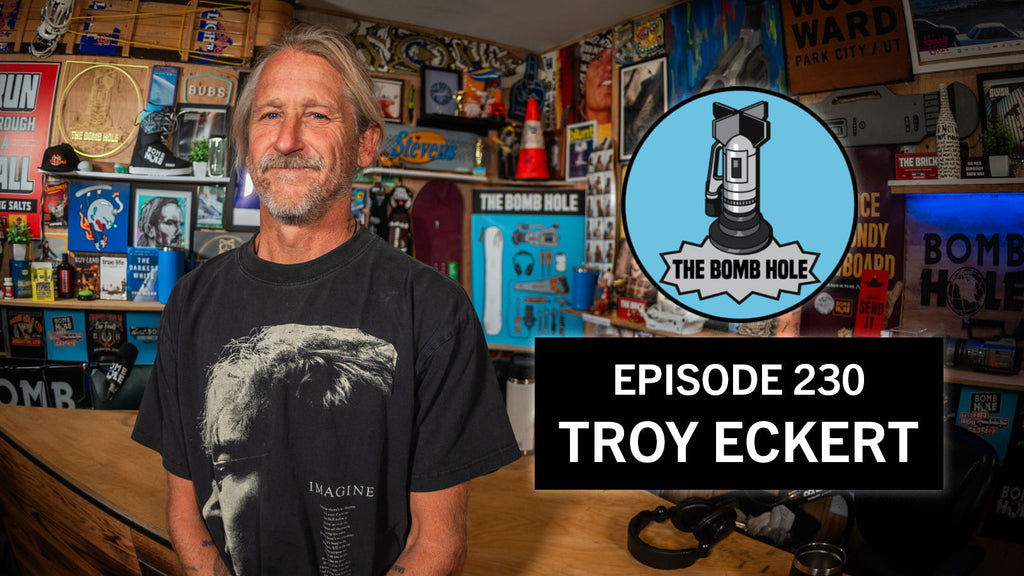 Troy Eckert | The Bomb Hole Episode 230