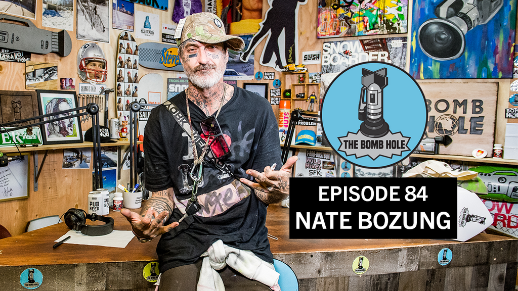 Nate Bozung | The Bomb Hole Episode 84
