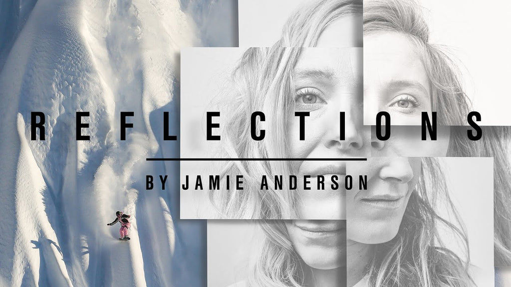 Jamie Anderson's "REFLECTIONS" Documentary