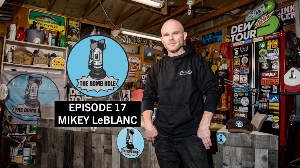 Mikey LeBlanc | The Bomb Hole Episode 17